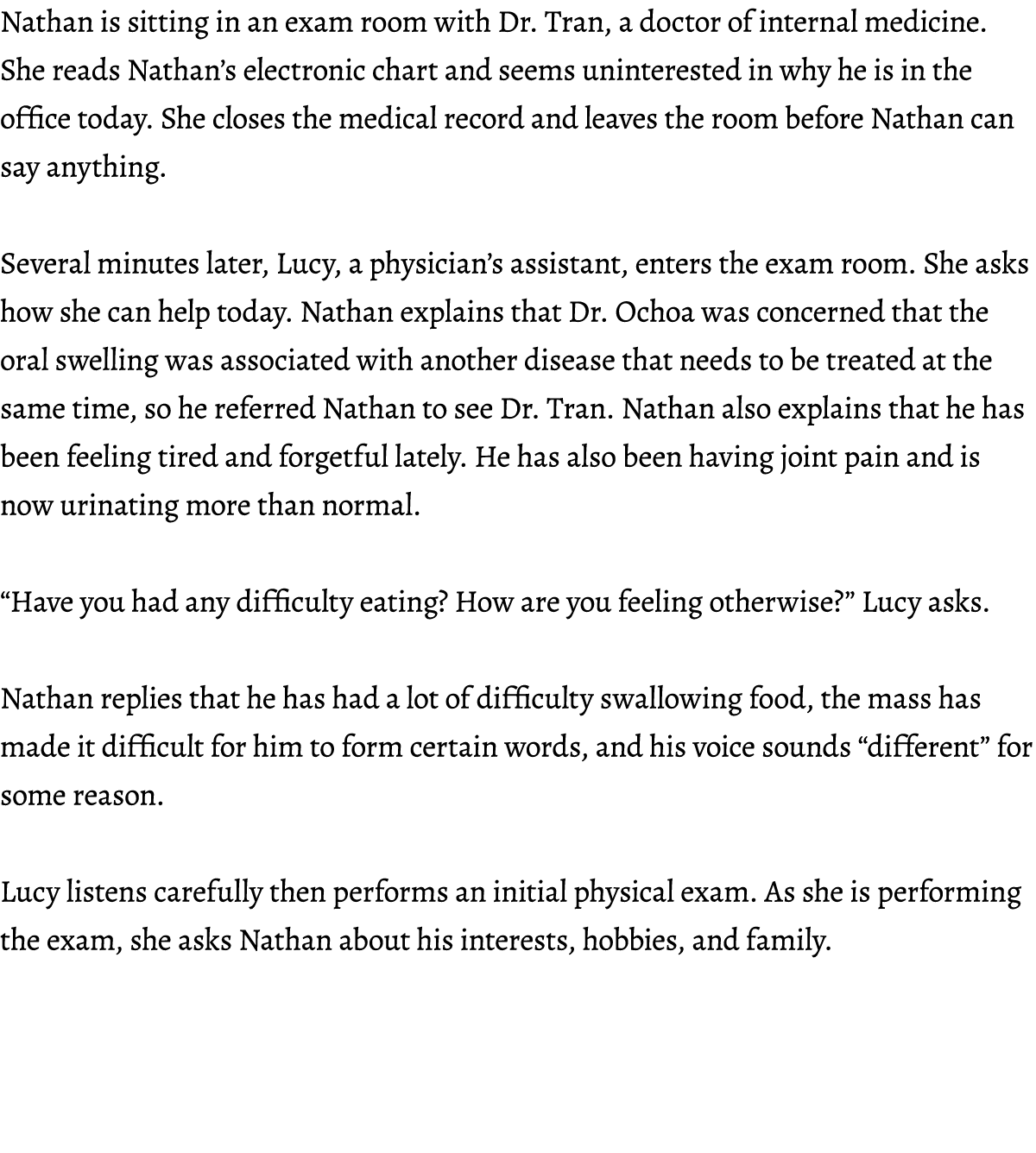 Nathan is sitting in an exam room with Dr. Tran, a doctor of internal medicine. She reads Nathan’s electronic chart a...