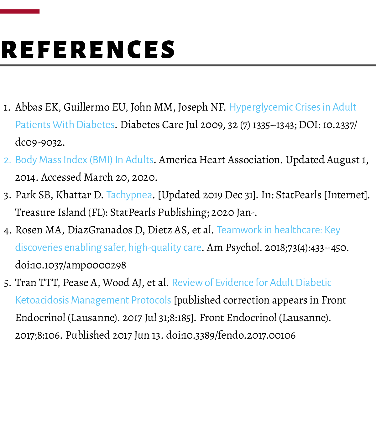  References 1. Abbas EK, Guillermo EU, John MM, Joseph NF. Hyperglycemic Crises in Adult Patients With Diabetes. Diab...