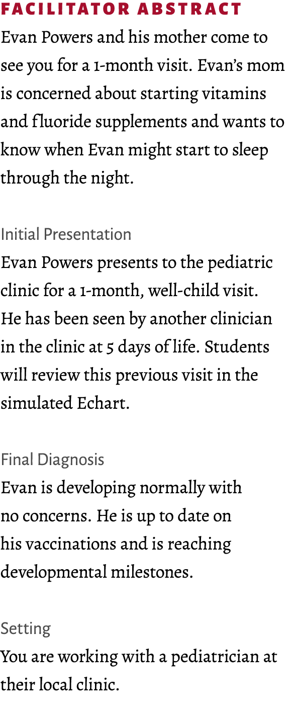 Facilitator abstract Evan Powers and his mother come to see you for a 1-month visit. Evan’s mom is concerned about st...