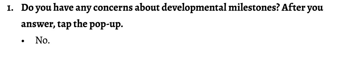 1. Do you have any concerns about developmental milestones? After you answer, tap the pop-up. • No. 