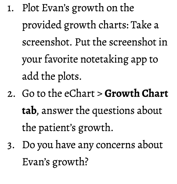 1. Plot Evan’s growth on the provided growth charts: Take a screenshot. Put the screenshot in your favorite notetakin...