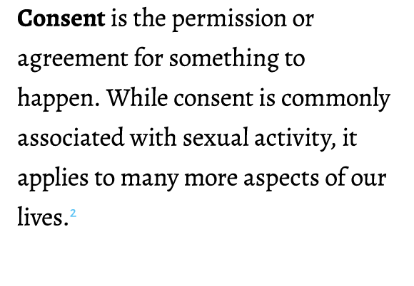 Consent is the permission or agreement for something to happen. While consent is commonly associated with sexual acti...