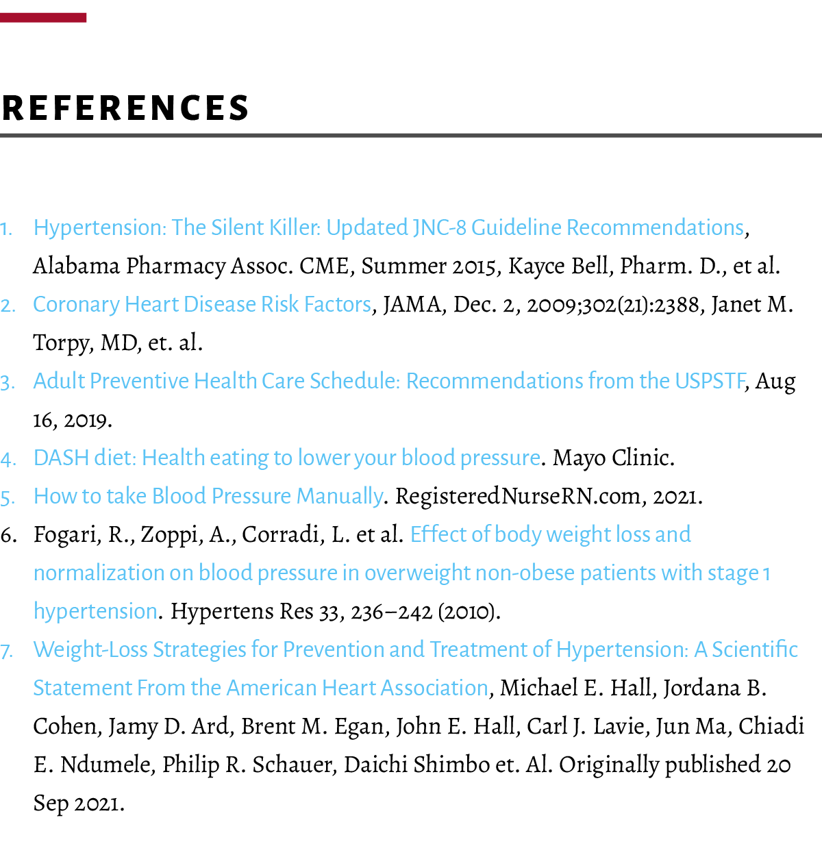  ﻿References 1. Hypertension: The Silent Killer: Updated JNC-8 Guideline Recommendations, Alabama Pharmacy Assoc. CME...