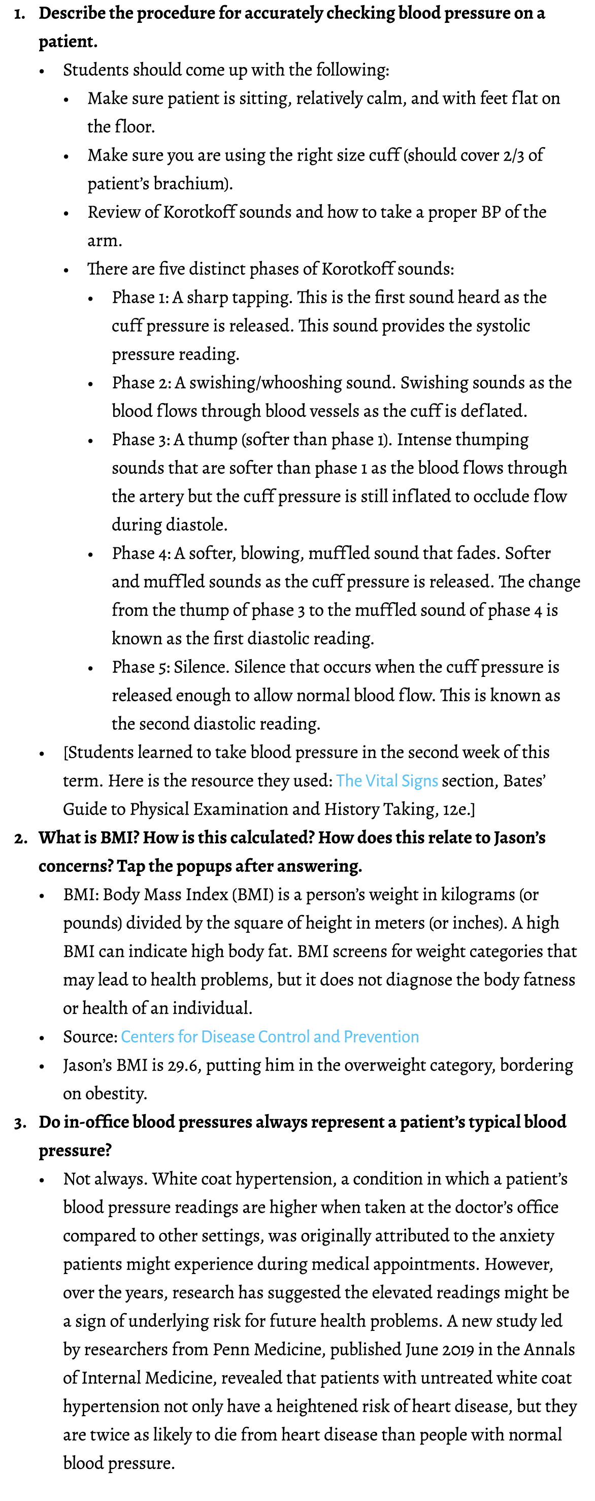 1. Describe the procedure for accurately checking blood pressure on a patient. • Students should come up with the fol...