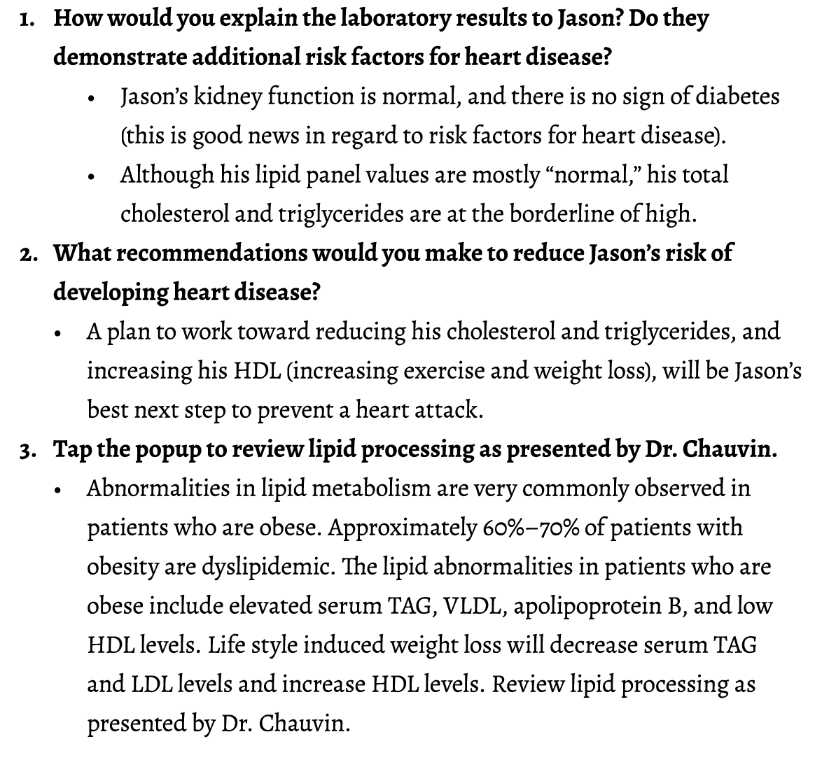 1. How would you explain the laboratory results to Jason? Do they demonstrate additional risk factors for heart disea...