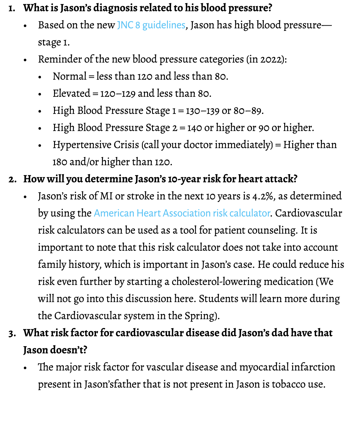 1. What is Jason’s diagnosis related to his blood pressure? • Based on the new JNC 8 guidelines, Jason has high blood...