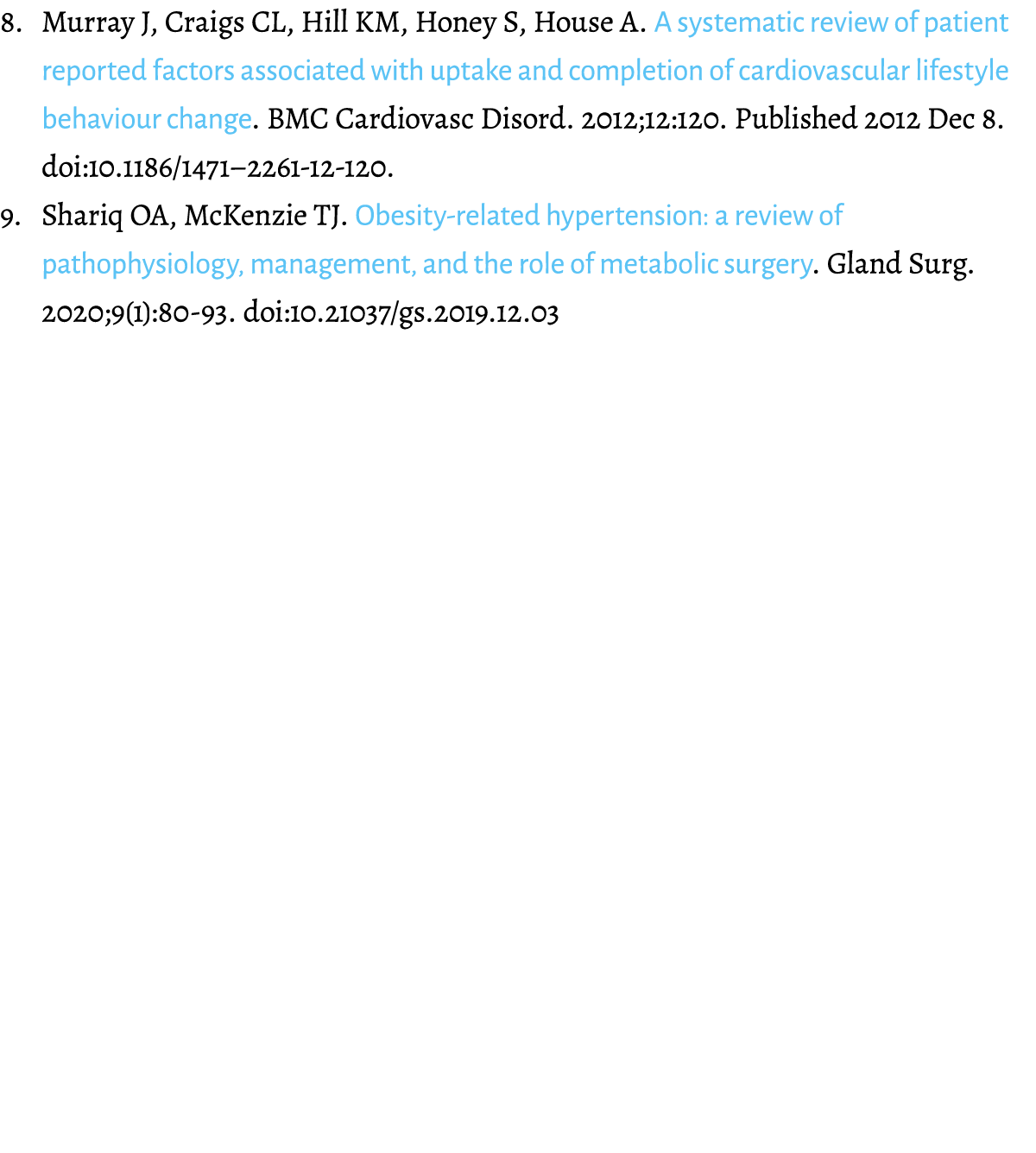 8. Murray J, Craigs CL, Hill KM, Honey S, House A. A systematic review of patient reported factors associated with up...