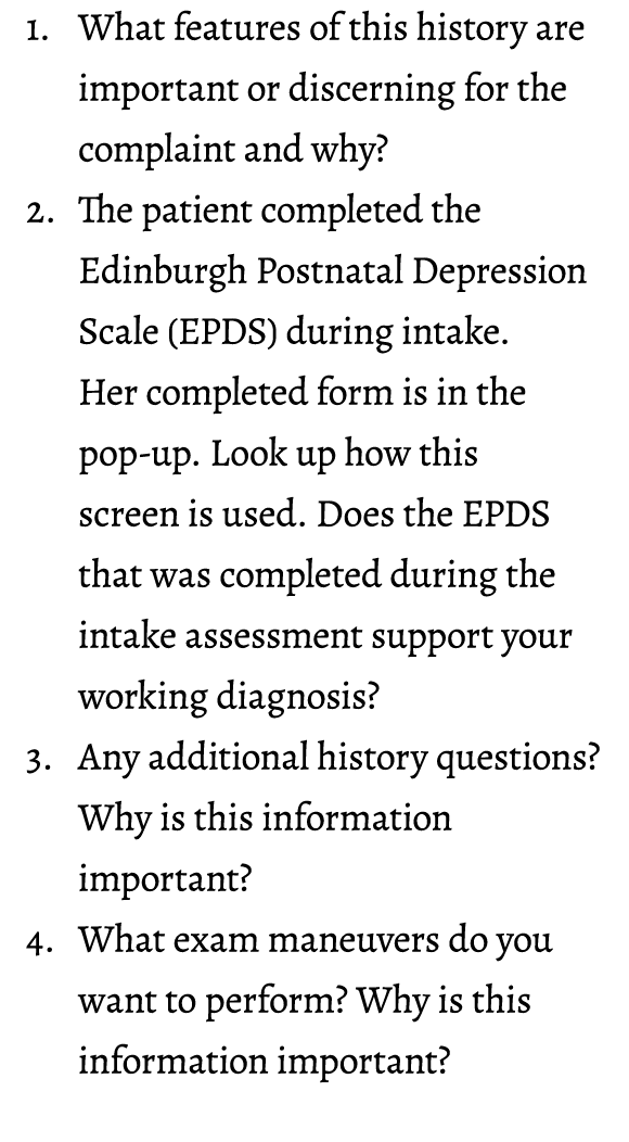 1. What features of this history are important or discerning for the complaint and why? 2. The patient completed the ...