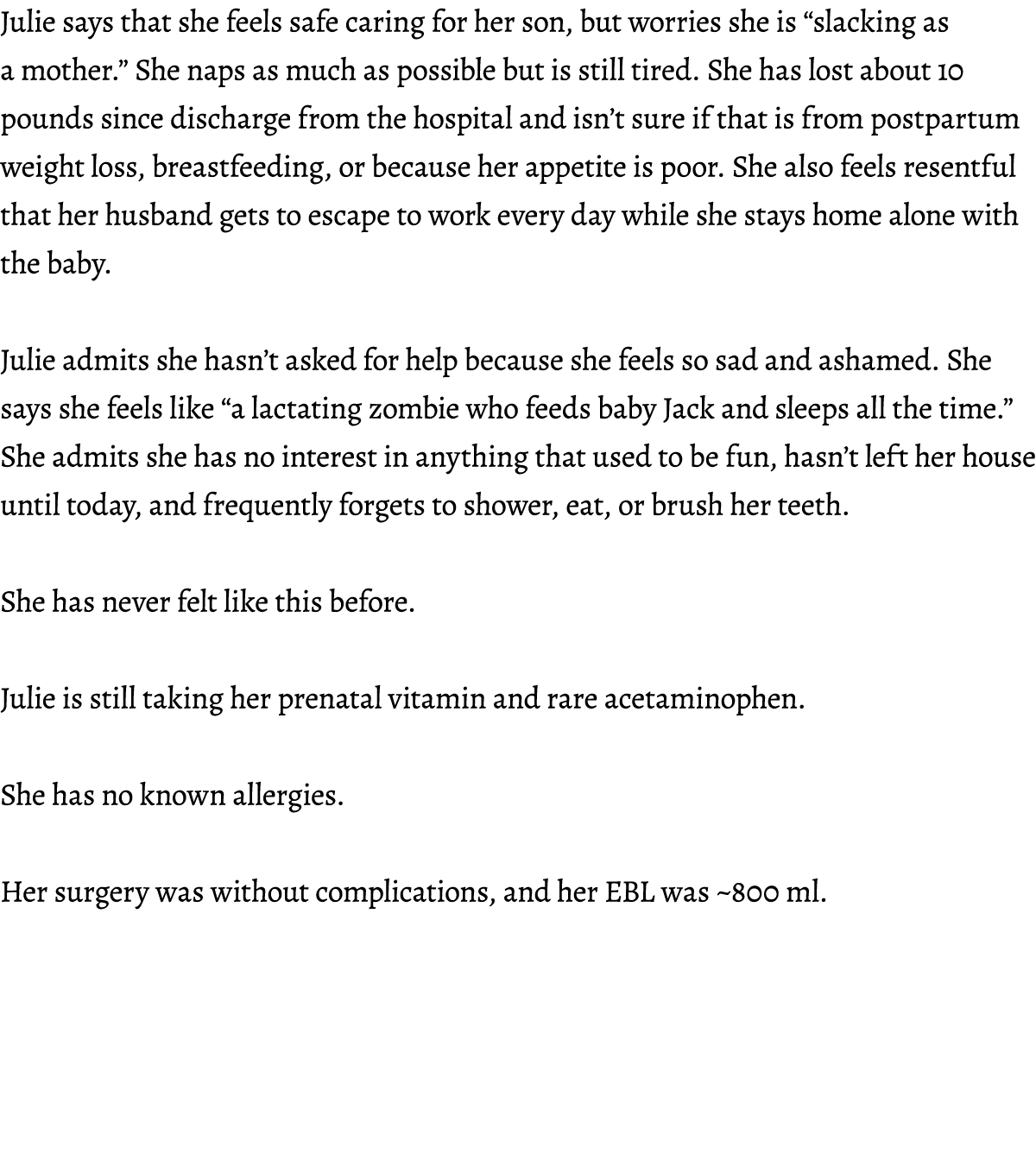 Julie says that she feels safe caring for her son, but worries she is “slacking as a mother.” She naps as much as pos...