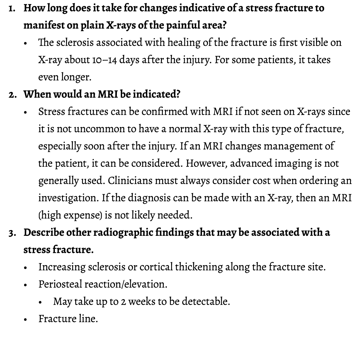 1. How long does it take for changes indicative of a stress fracture to manifest on plain X-rays of the painful area?...