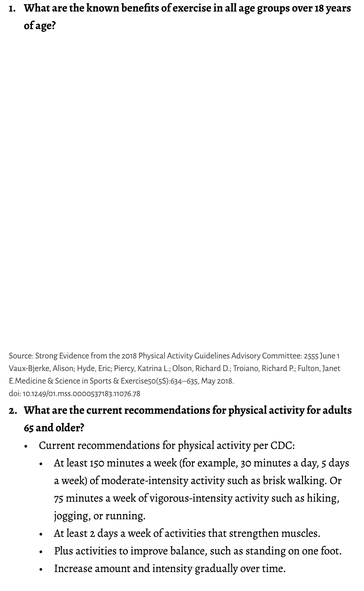 1. What are the known benefits of exercise in all age groups over 18 years of age?        Source: Strong Evidence fr...