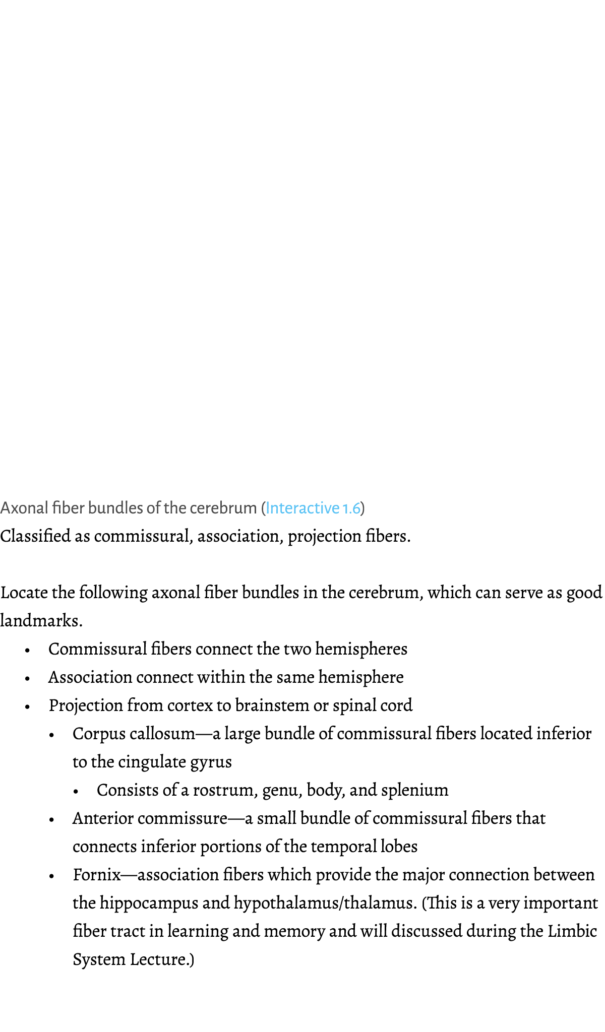 ﻿Axonal fiber bundles of the cerebrum (Interactive 1.6) Classified as commissural, association, projection fibers. Lo...