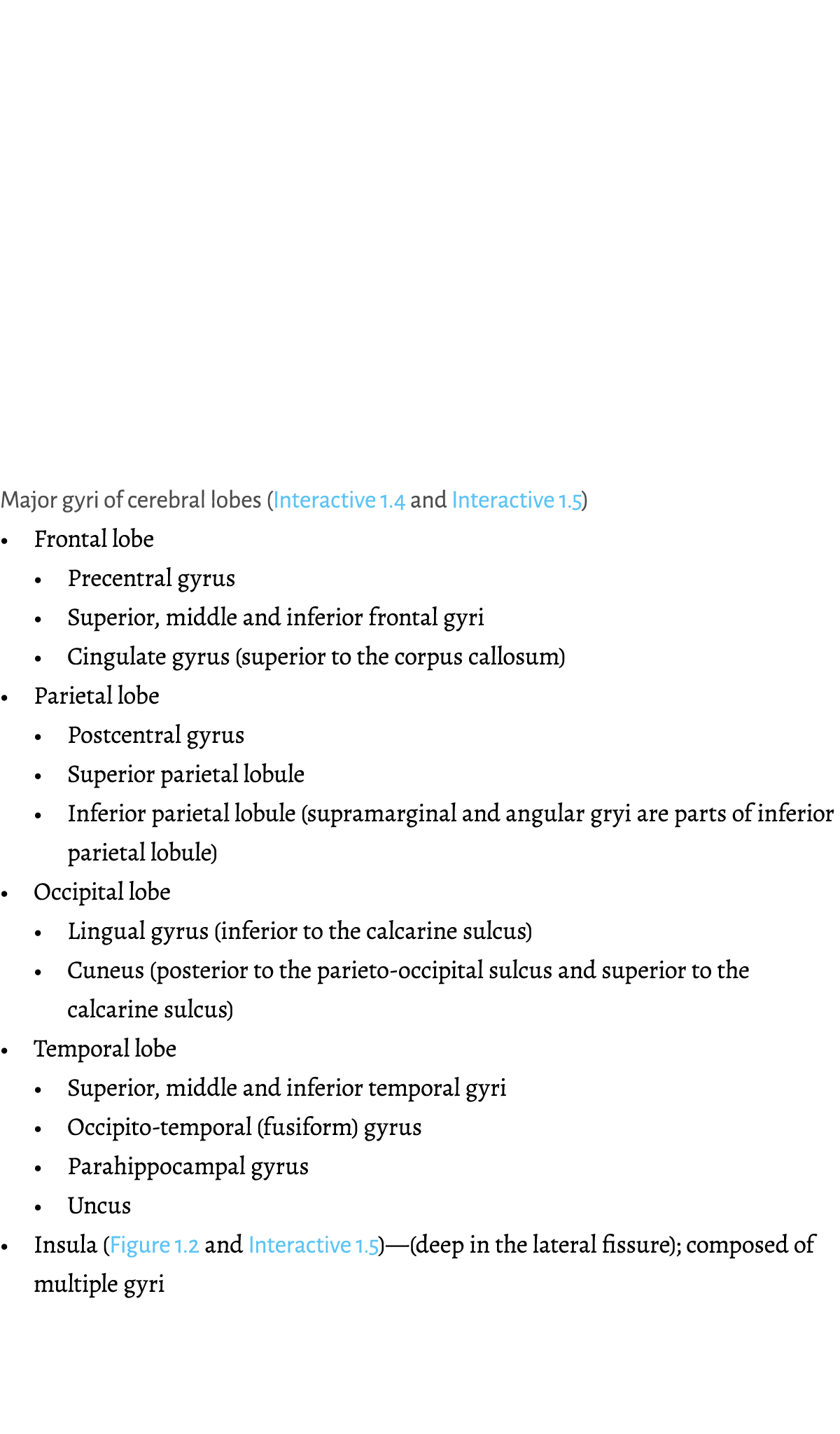  Major gyri of cerebral lobes (Interactive 1 4 and Interactive 1 5)   Frontal lobe   Precentral gyrus   Superior, mid   
