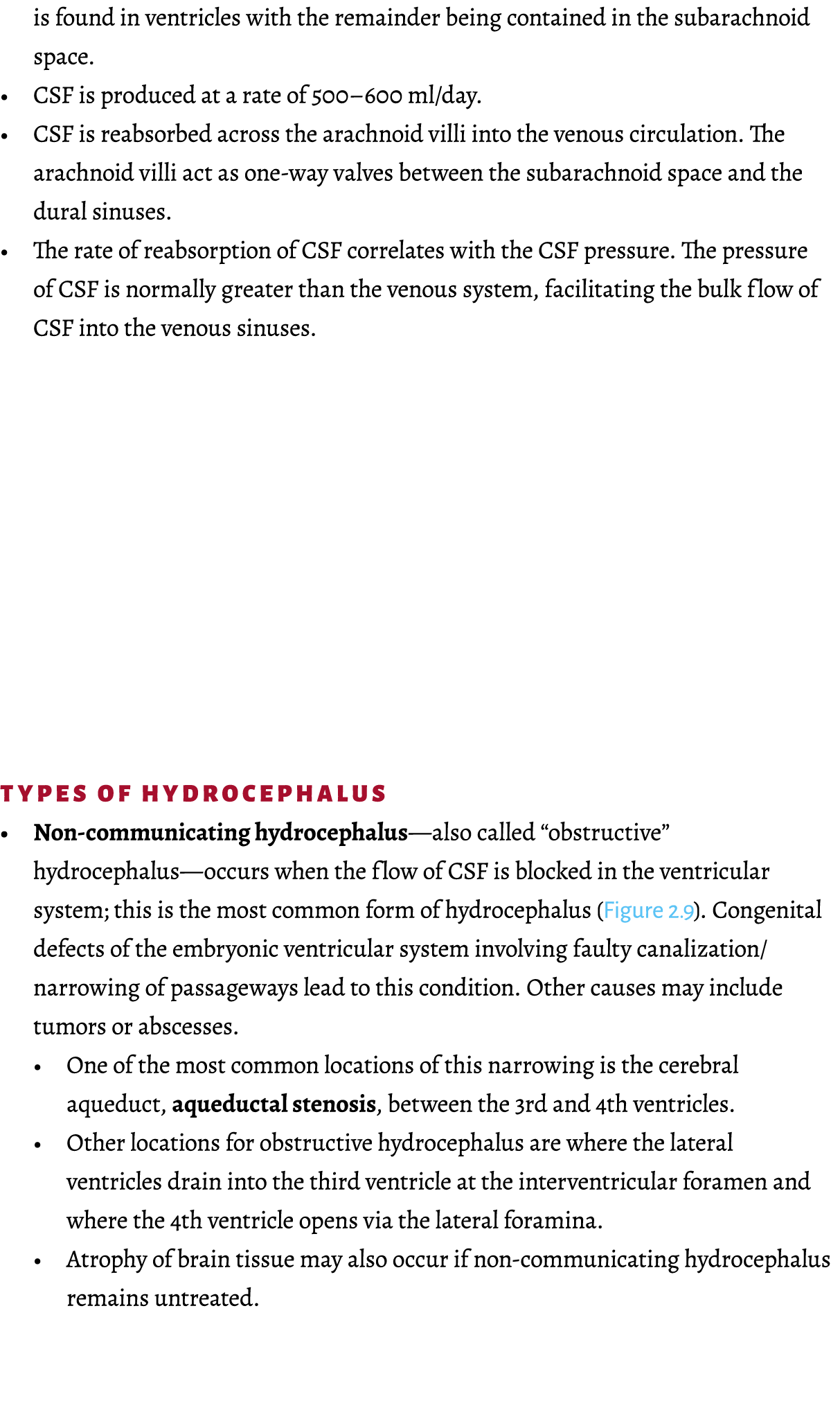 is found in ventricles with the remainder being contained in the subarachnoid space    CSF is produced at a rate of 5   