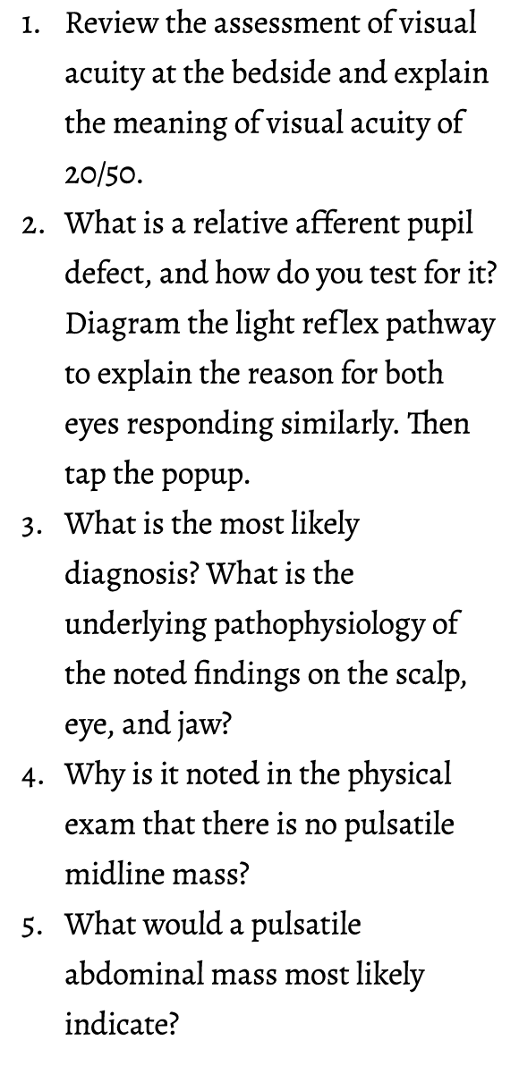 1. Review the assessment of visual acuity at the bedside and explain the meaning of visual acuity of 20/50. 2. What i...