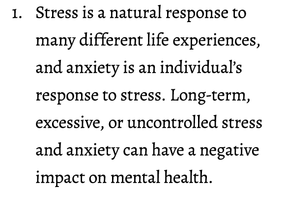 1. Stress is a natural response to many different life experiences, and anxiety is an individual’s response to stress...