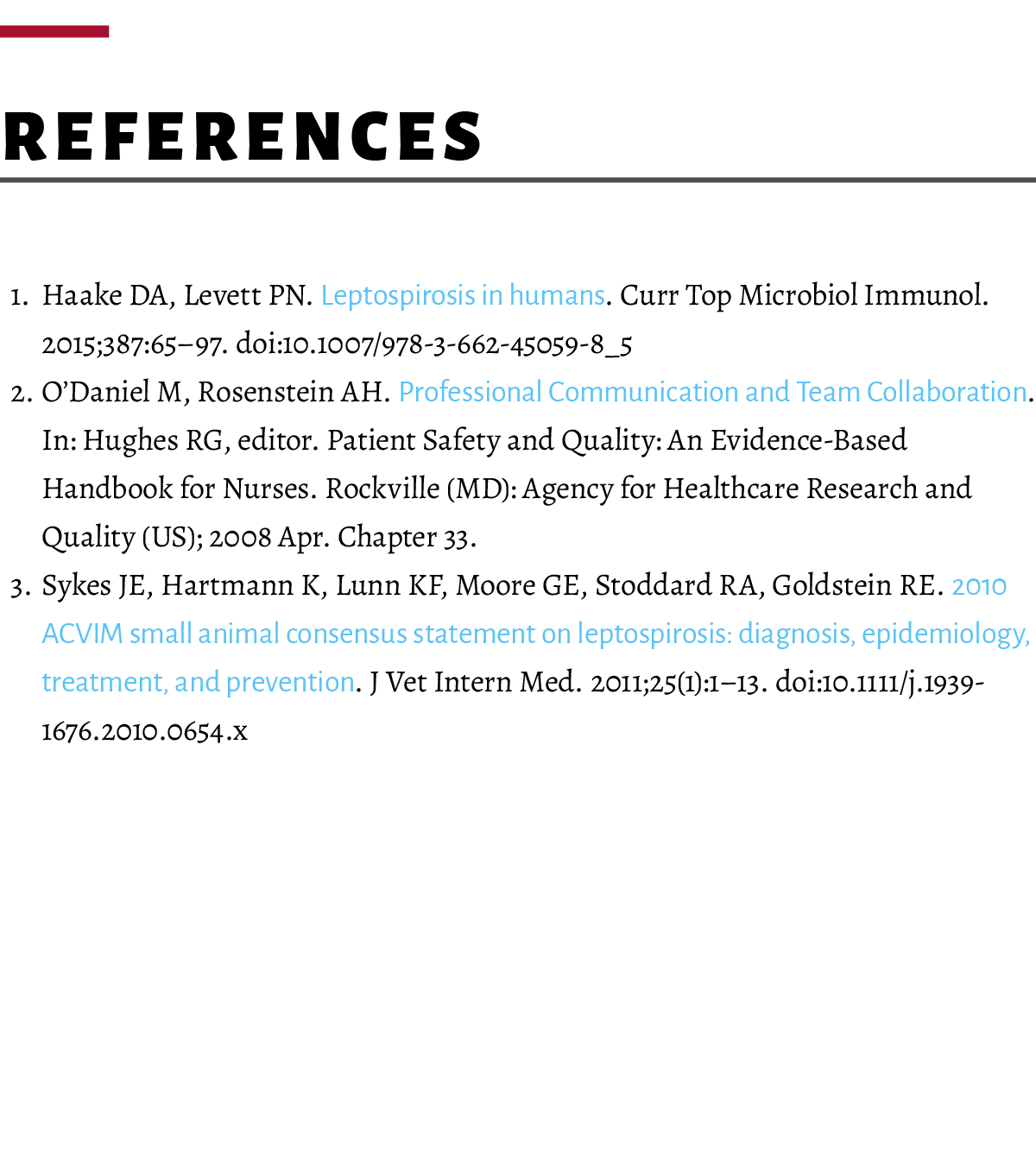  References 1. Haake DA, Levett PN. Leptospirosis in humans. Curr Top Microbiol Immunol. 2015;387:65–97. doi:10.1007/...