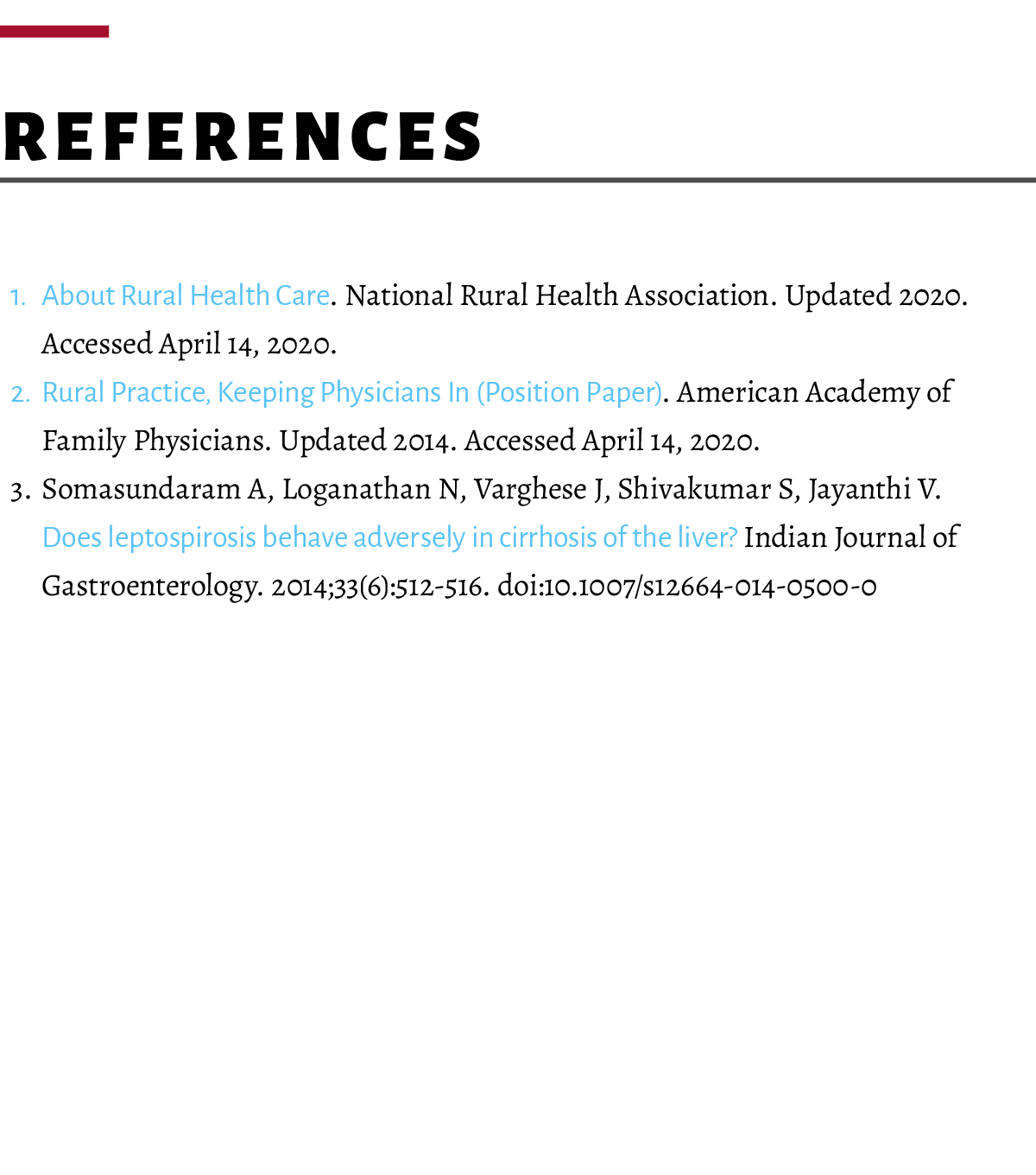  References 1. About Rural Health Care. National Rural Health Association. Updated 2020. Accessed April 14, 2020. 2. ...